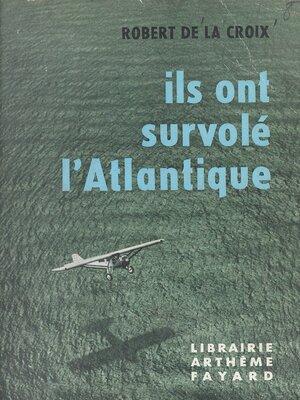 cover image of Ils ont survolé l'Atlantique